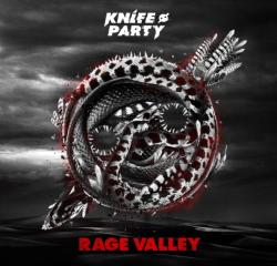 Knife Party - Rage Valley [EP]