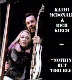Kathi McDonald & Rich Kirch - Nothin' But Trouble
