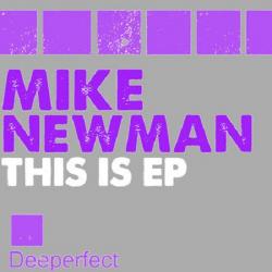 Mike Newman - This Is EP