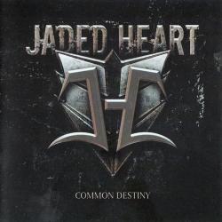 Jaded Heart - Common Destiny