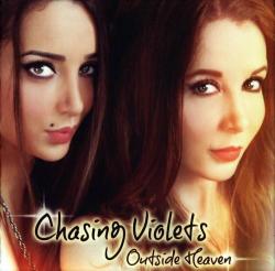 Chasing Violets - Outside Heaven