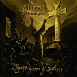 Altar Of Oblivion - Grand Gesture Of Defiance