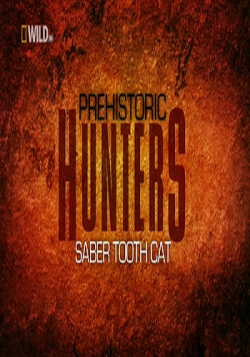  :   / Prehistoric Hunters: Saber Tooth Cat VO