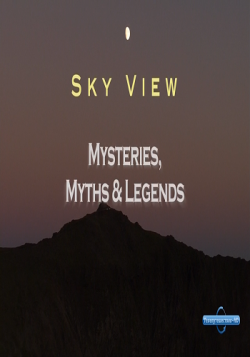 . ,    / Sky View. Mysteries, Myths & Legends DVO
