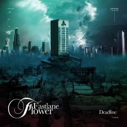 Fastlane Flower - Deadline