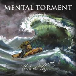 Mental Torment - On The Verge