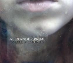 Alexander Prime - Small Memories