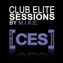 M.I.K.E. presents - Club Elite Sessions 311