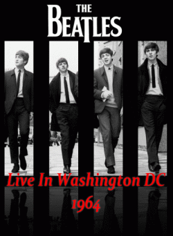The Beatles - Live in Washington DC 1964