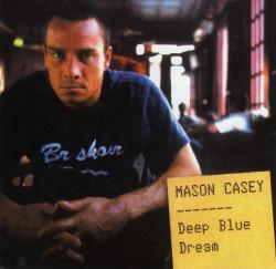 Mason Casey-Deep Blue Dream