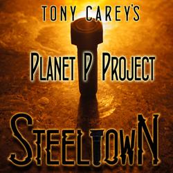 Tony Carey's Planet P Project - Steeltown