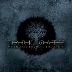 Dark Oath - When Fire Engulfs The Earth
