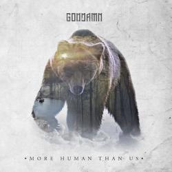 Goddamn - More Human Than Us