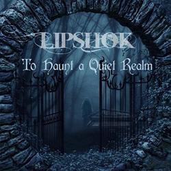 Lipshok - To Haunt a Quiet Realm