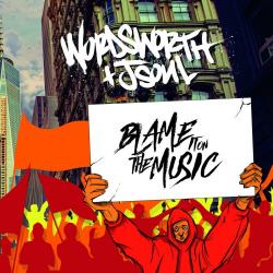 Wordsworth JSOUL - Blame It on the Music
