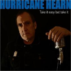 Hurricane Hearn - Take It Easy But Take It