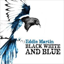 Eddie Martin - Black White And Blue