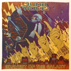 Dumb Hole - Bravest of the Galaxy