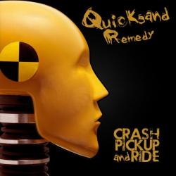 Quicksand Remedy - Crash, Pickup And Ride