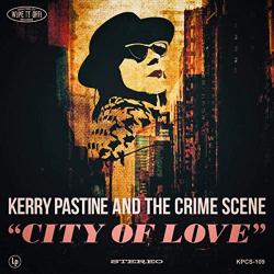 Kerry Pastine And The Crime Scene - City Of Love