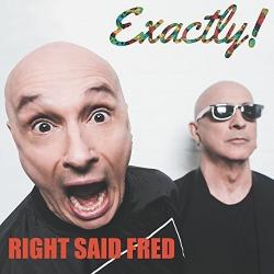 Right Said Fred - Exactly