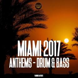 VA - Miami 2017 Anthems - Drum Bass