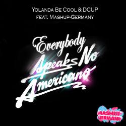 Yolanda Be Cool DCUP - Everybody Speaks No Americano