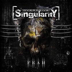 Overdrive Singularity - Fear