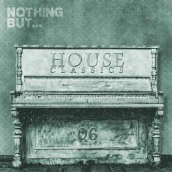 VA - Nothing But... House Classics, Vol. 6