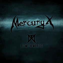 Mercury X - Between Worlds
