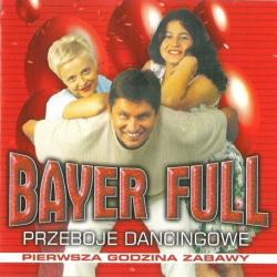 Bayer Full - Przeboje dancingowe