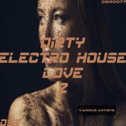 VA - Dirty Electro House Love, Vol. 2