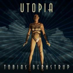 Tobias Bernstrup - Utopia