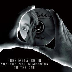John McLaughlin and The 4th Dimension - To The One