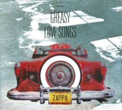 Frank Zappa - Greasy Love Songs