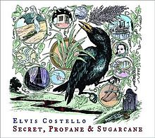 Elvis Costello - Secret, Profane Sugarcane