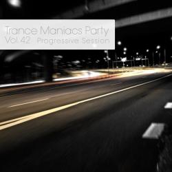 VA - Trance Maniacs Party: Progressive Session #42