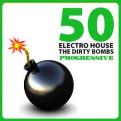 VA - 50 Electro House: The Dirty Bombs