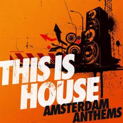 VA - This Is House Vol 2 Amsterdam Anthems