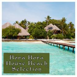 VA - Bora Bora Beach House Selection