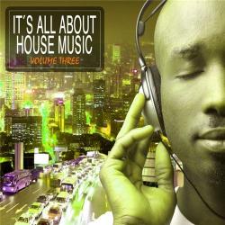 VA - It's All About House Music Vol.3