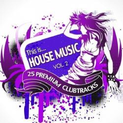 VA - This Is...House Music Volume 2