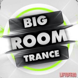 VA - Big Room Trance: Liftoff 3