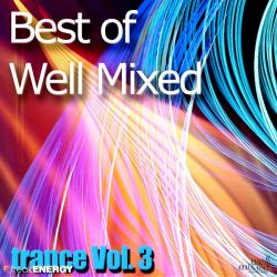 VA - Best Of Well Mixed - Trance Vol.3