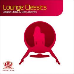 VA - Lounge Classics: 22 Classic Chillout / Bar Grooves
