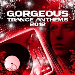 VA - Gorgeous Trance Anthems 2012