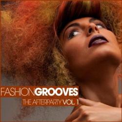 VA - Fashion Grooves: The Afterparty Vol. 1