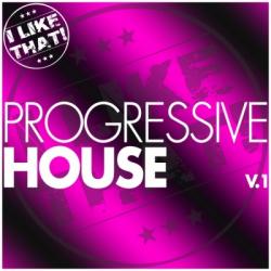 VA - I Like That! Progressive House Vol 1