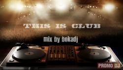 Bokadj - This Is Club 002, 003