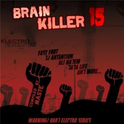 VA - Brain Killer 15 Electro Revolution